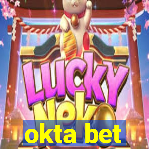 okta bet